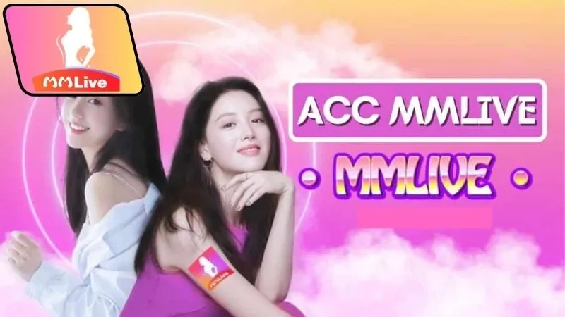 MMLIVE Review: Trải Nghiệm Cực Đỉnh Cùng Các Idol 18+ 9 MMLive là gì? Tại sao đang gây bão mạng xã hội?