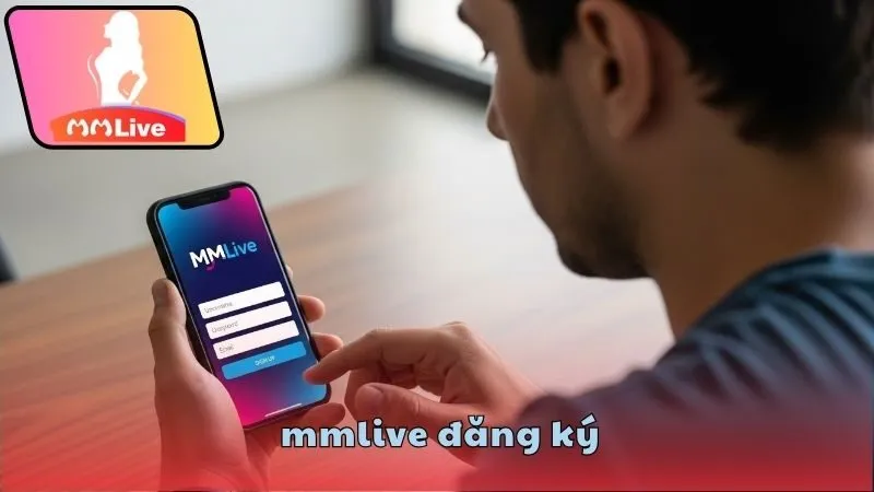 MMlive đăng ký – Tạo tài khoản dễ dàng và an toàn 2 Hướng dẫn MMlive đăng ký chi tiết từng bước